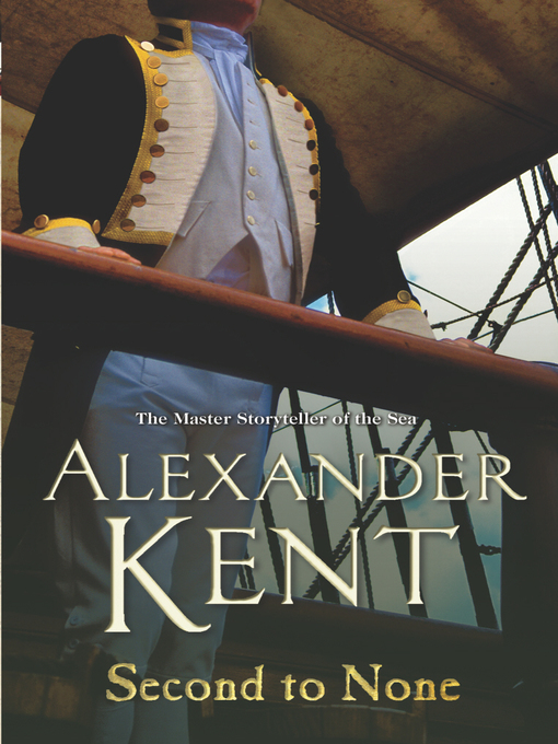 Title details for Second to None by Alexander Kent - Available